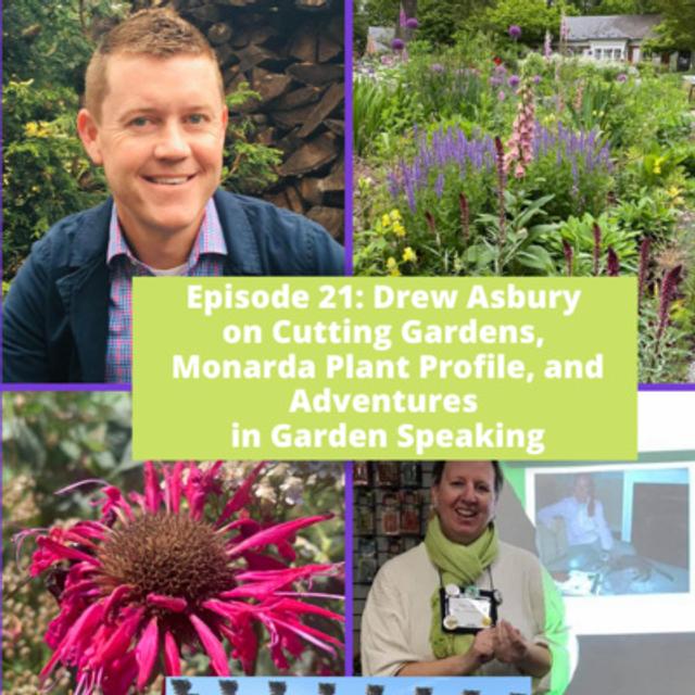 Cutting Gardens, Monarda, and Adventures in Garden Speaking - podcast episode cover