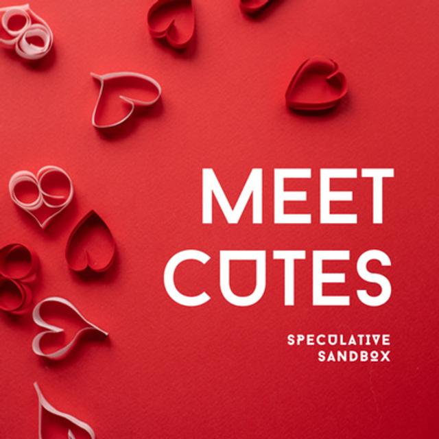 31. Meet Cutes: From the serendipitous to the sinister - podcast episode cover