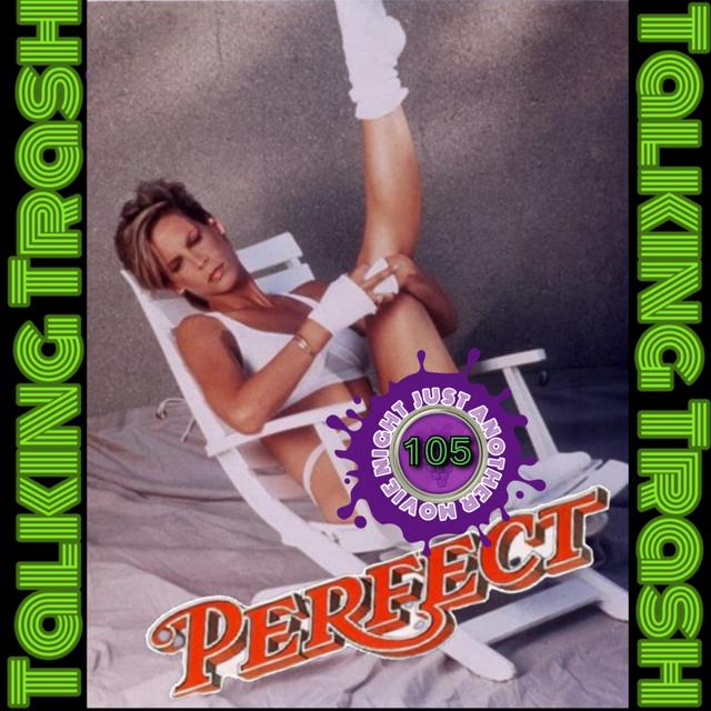 Talking Trash Episode 105: Perfect - podcast episode cover
