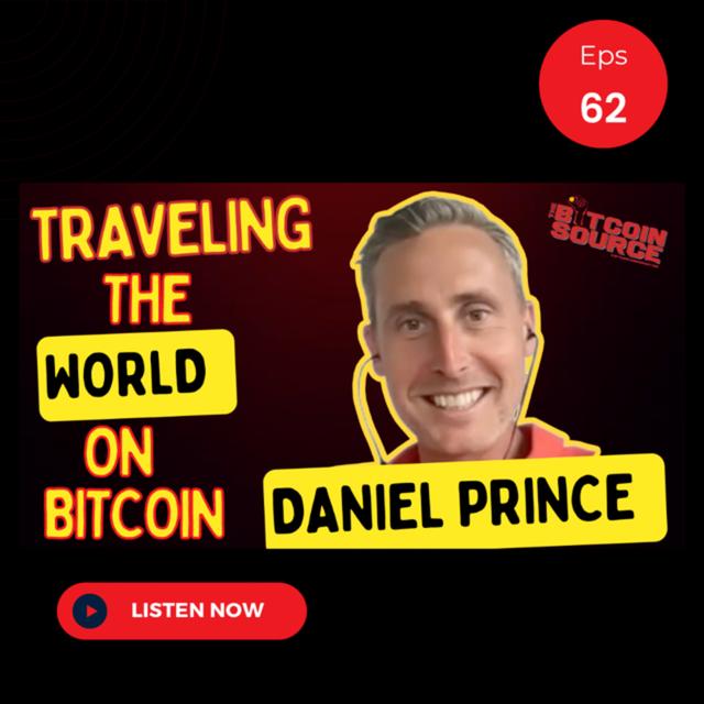 Traveling the World on Bitcoin with Daniel Prince - podcast episode cover