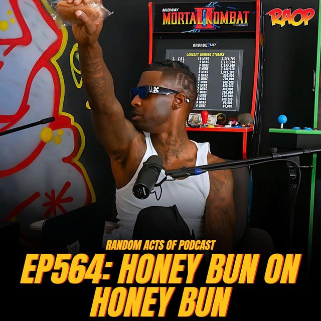Episode 564: Honey Bun On Honey Bun w/ YUNG LA - podcast episode cover