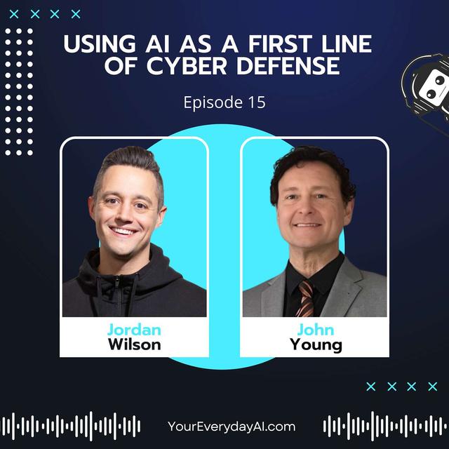 EP 15: Using AI as a First Line of Cyber Defense - podcast episode cover