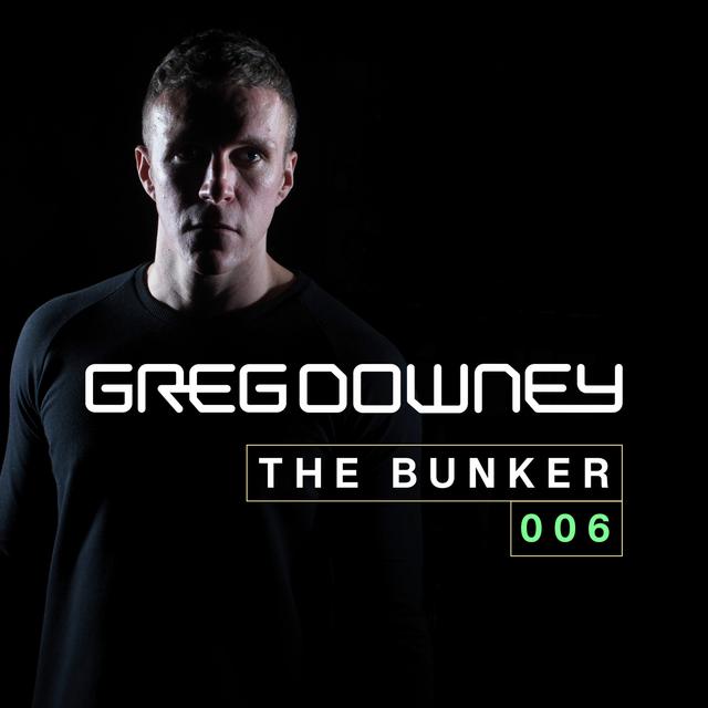 Greg Downey - Live From 'The Bunker' 006 Producer Set - podcast episode cover