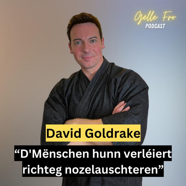 David Goldrake iwwer liewensverännerend Schicksalsschléi - GËLLE FRO EP. 77 - podcast episode cover