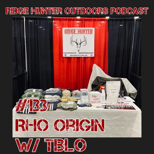 RHO Origin w\ The Thin Blue Line Outdoors | RHO Podcast #133 - podcast episode cover