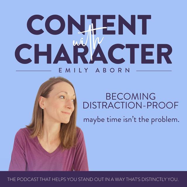 Becoming Distraction-Proof: Maybe time isn't the problem - podcast episode cover