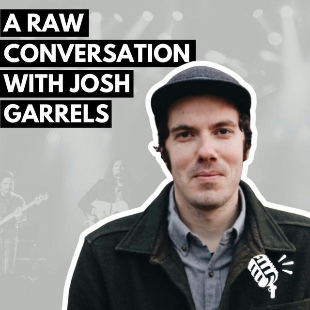 A Raw Conversation with Josh Garrels - podcast episode cover