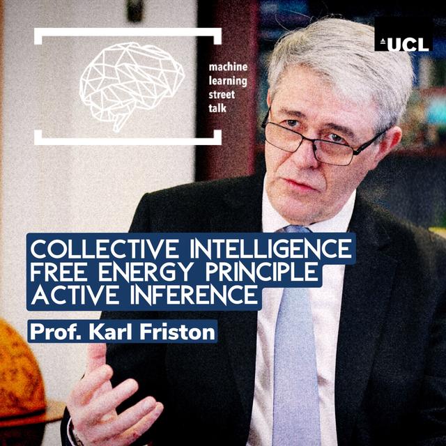 #106 - Prof. KARL FRISTON 3.0 - Collective Intelligence [Special Edition] - podcast episode cover