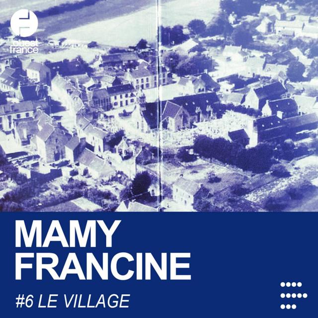 EPISODE 6 – "Le village " - podcast episode cover