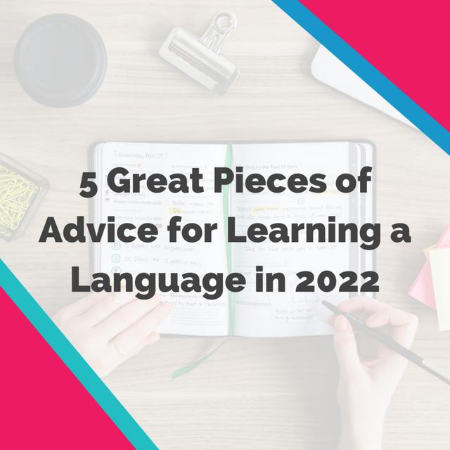 5 Great Pieces of Advice for Learning a Language in 2022 - podcast episode cover