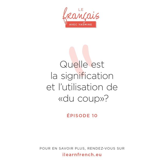 10. Comprendre l'expression "Du coup" en français - podcast episode cover