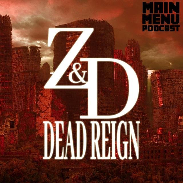 🧟‍♂️Dead Reign 1 | 6.01 - podcast episode cover