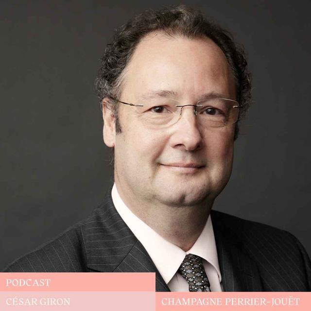  Perrier-Jouët, César Giron : "Le vrai luxe c'est la seule chose qu'on ne peut pas acheter ; et cette chose qu'on ne peut pas acheter c'est le temps." - podcast episode cover
