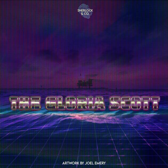 The Gloria Scott - Part Two - podcast episode cover