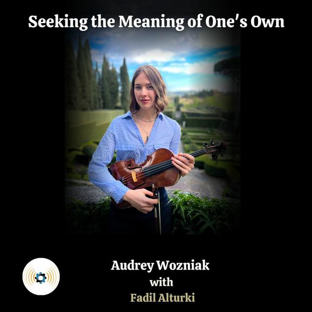 Ep104: Seeking the Meaning of One's Own | Audrey Wozniak - podcast episode cover