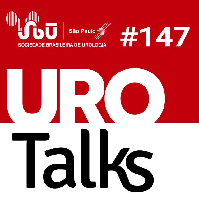 Uro Talks 147 - Como organizar e o que esperar do Fellow - podcast episode cover