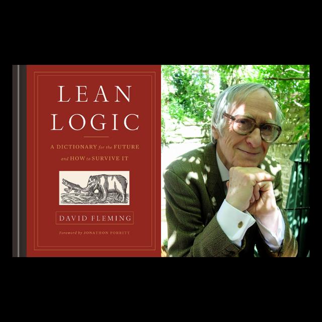 Lean Logic - The Life and Work of David Fleming - podcast episode cover