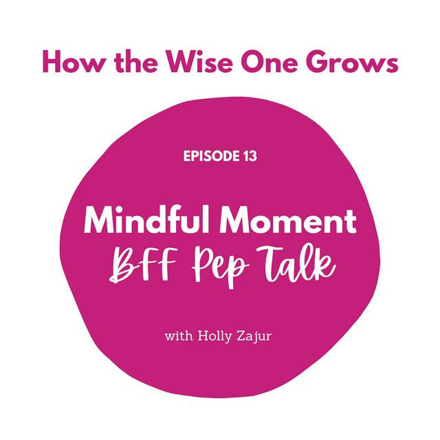 Mindful Moment: BFF Pep Talk (13) - podcast episode cover