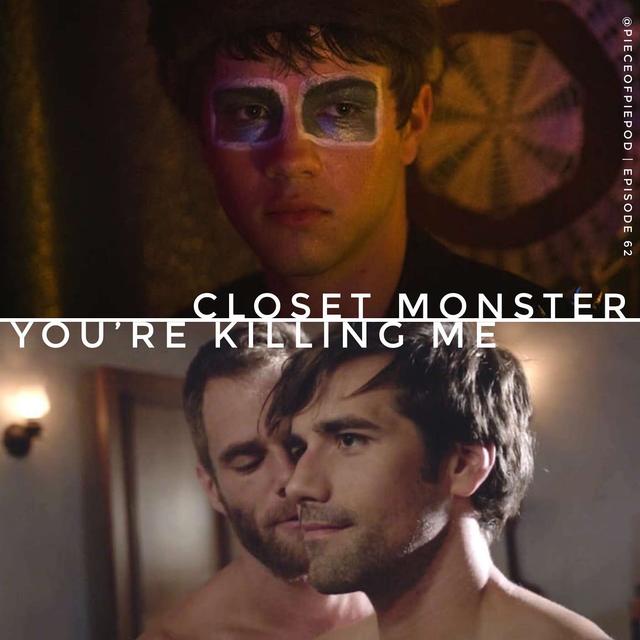 Closet Monster & You’re Killing Me - podcast episode cover