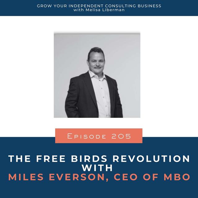 205. The Free Birds Revolution with Miles Everson, CEO of MBO - podcast episode cover