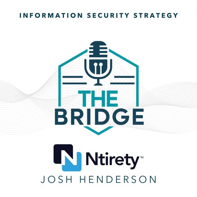 Information Security Strategy with Ntirety’s Josh Henderson - podcast episode cover