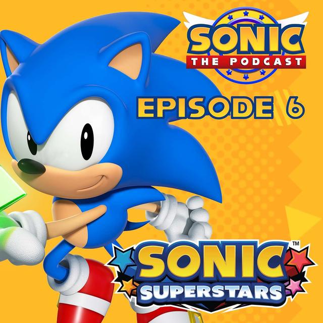 #6 Sonic Superstars (2023) - podcast episode cover