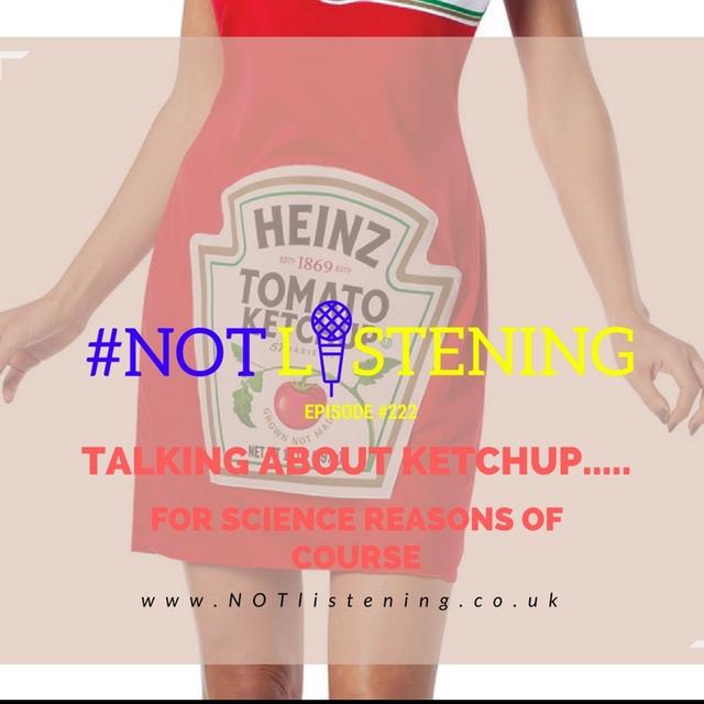 Ep.222 - Talking about Ketchup......for science reasons of course - podcast episode cover