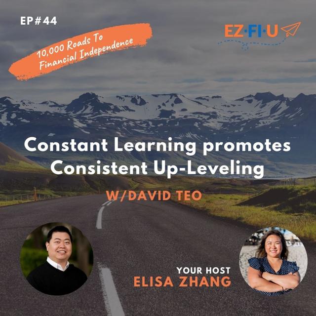 Constant Learning promotes Consistent Up-Leveling with David Teo - Ep#44 - podcast episode cover