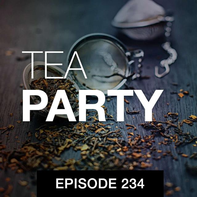 Tea Party - podcast episode cover