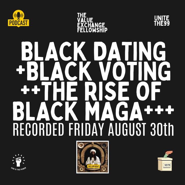 Black Dating + Black Voting ++ The Rise of Black Maga +++ - podcast episode cover