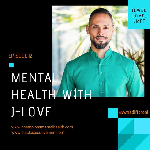 Epsiode 11 - Mental Health With J - Love - podcast episode cover
