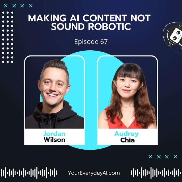 EP 67: Making AI Content Not Sound Robotic - podcast episode cover
