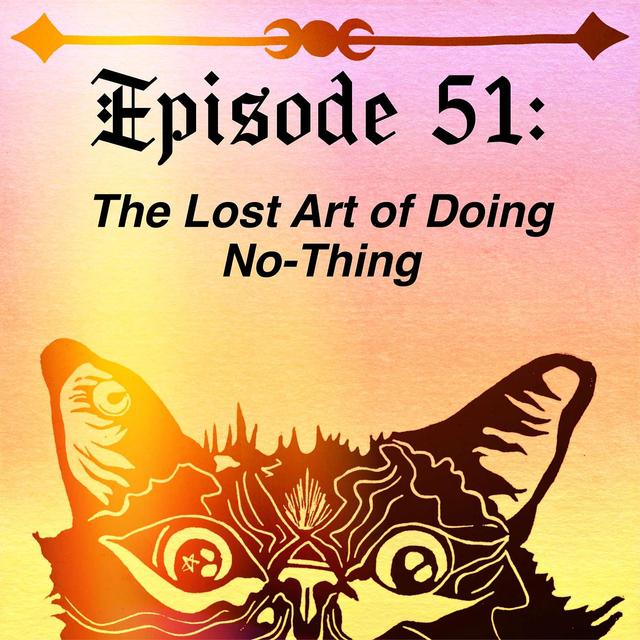 The Lost Art of Doing No-Thing - podcast episode cover