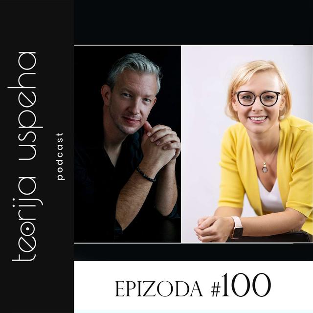 100. EPIZODA PODCASTA TEORIJA USPEHA! 🎉 (Jasna Knez in Matej Vozel) - podcast episode cover