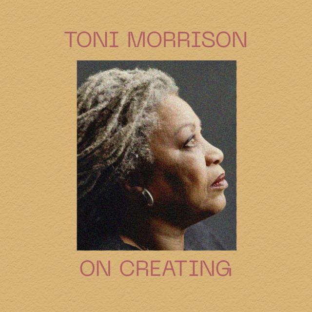 Toni Morrison on Creation - podcast episode cover