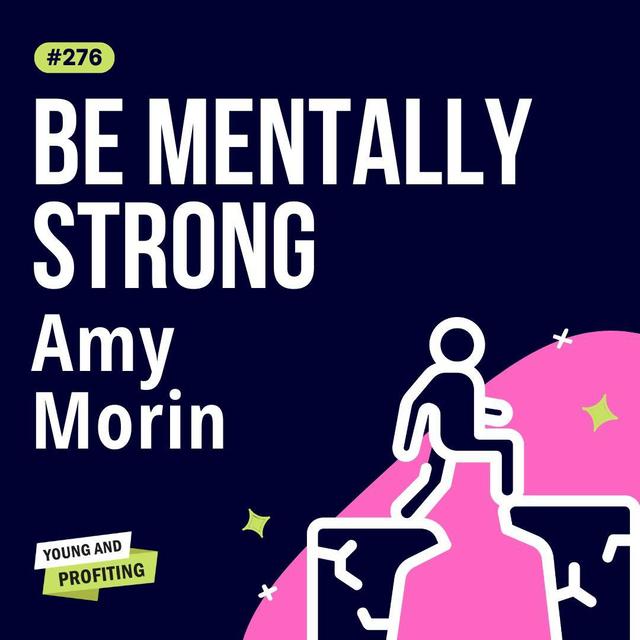 Amy Morin on How to Build Real Mental Strength | Mental Health | YAPClassic - podcast episode cover