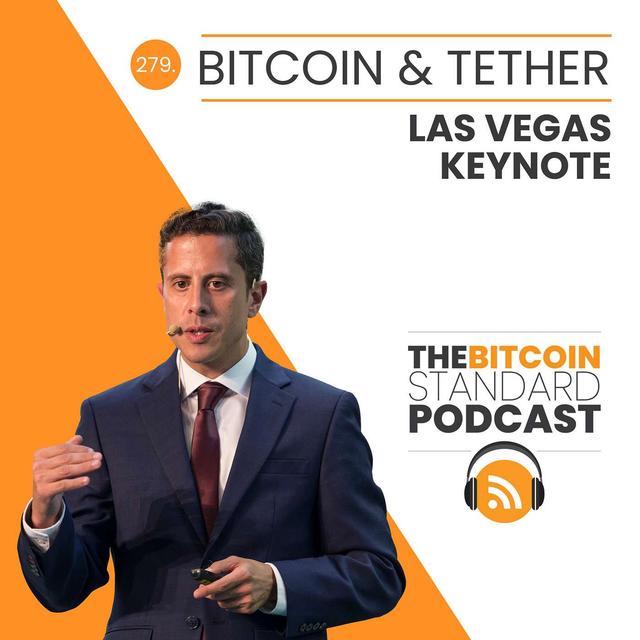 279. Bitcoin and Tether: Las Vegas Keynote - podcast episode cover