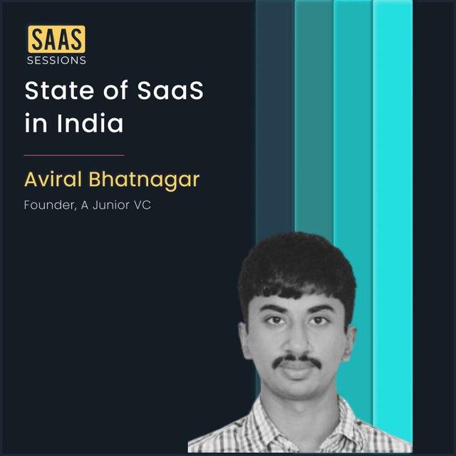 S2E25 - State of SaaS in India ft. Aviral Bhatnagar, Founder of A Junior VC - podcast episode cover
