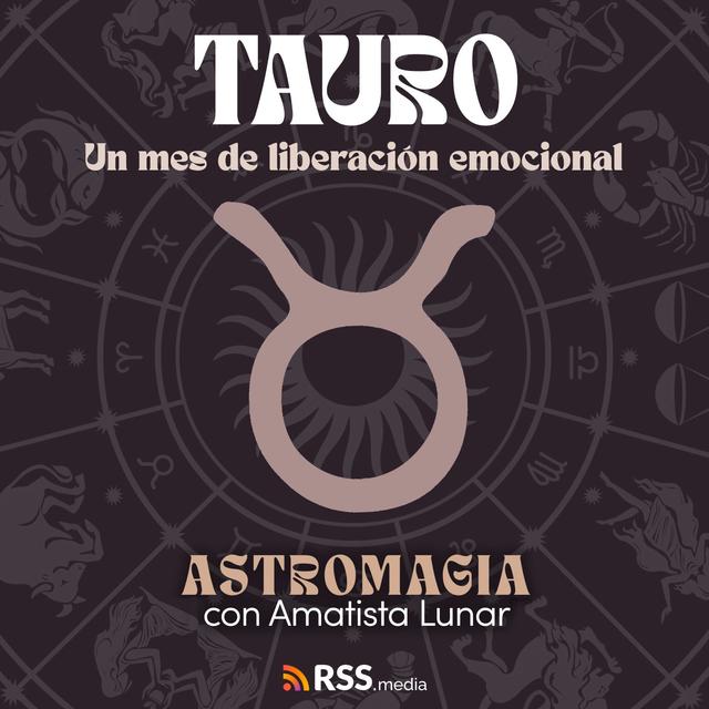 Tauro - Un mes de liberación emocional - Horóscopos Julio - podcast episode cover