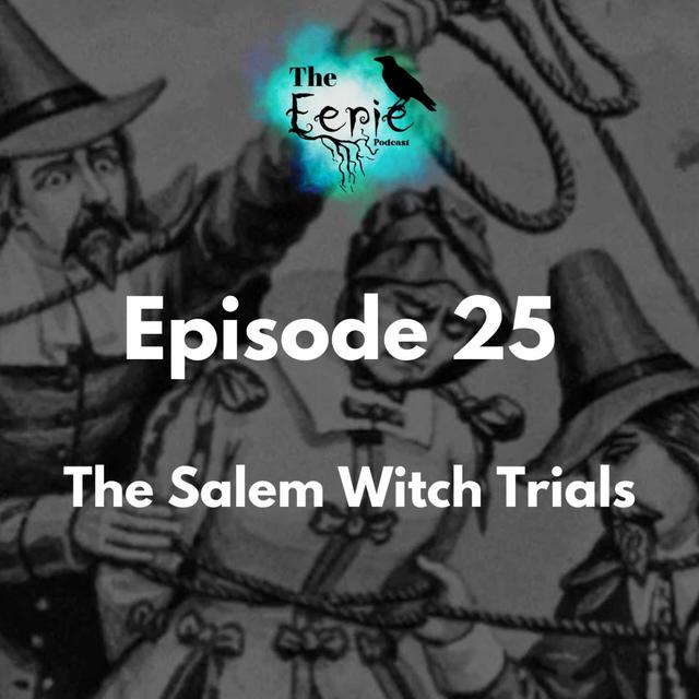 The Salem Witch Trials - podcast episode cover