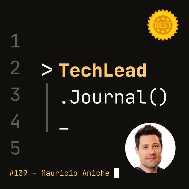 [Best of 2023] #139 - A Developer's Guide to Effective Software Testing - Mauricio Aniche - podcast episode cover