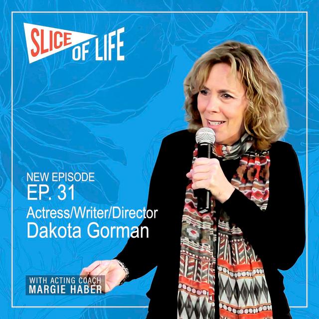 Actress/Writer/Director, Dakota Gorman - podcast episode cover