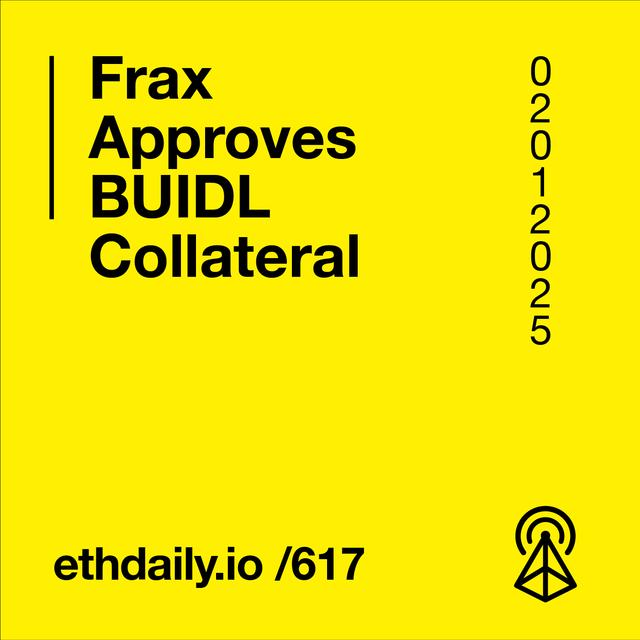 Frax Approves BUIDL Collateral - podcast episode cover