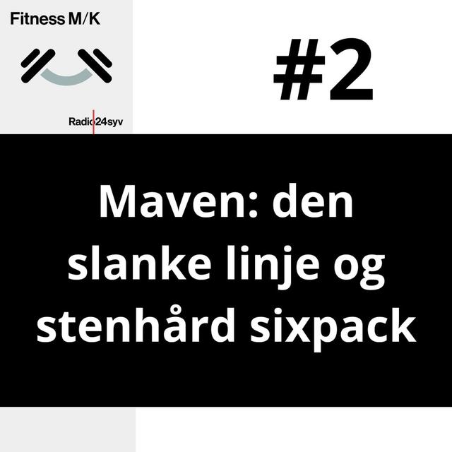 #002 Maven: den slanke linje og stenhård sixpack - podcast episode cover