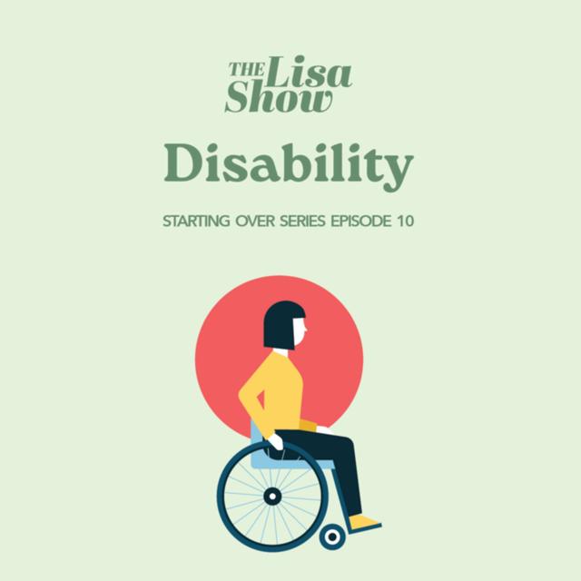 Empowerment After Disability - Starting Over, Part 10 - podcast episode cover