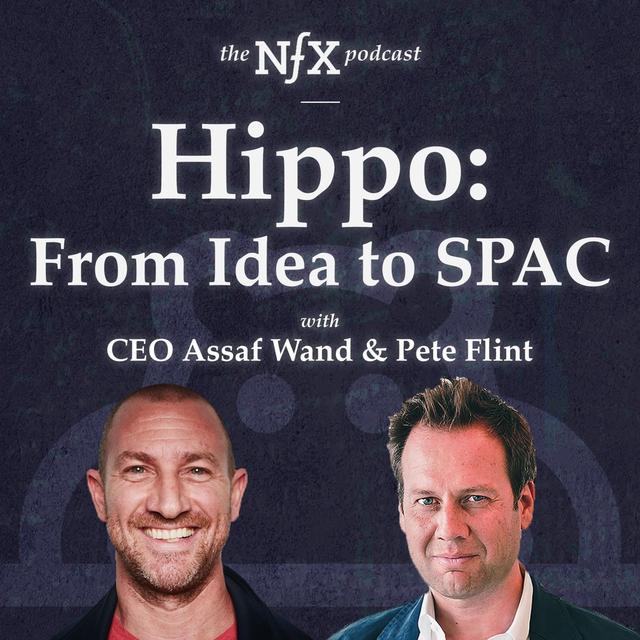 Hippo: From Idea to SPAC with CEO Assaf Wand & Pete Flint - podcast episode cover