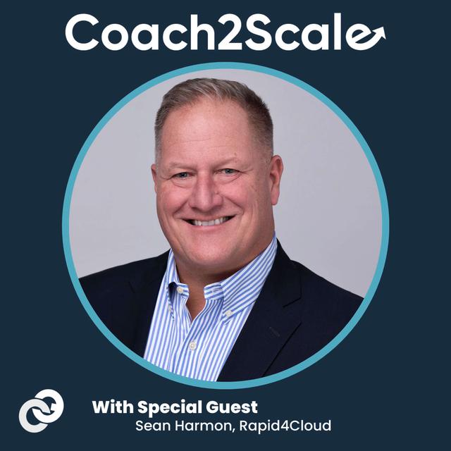 Four Characteristics To Hire For - Sean Harmon - Coach2Scale - Episode # 018 - podcast episode cover
