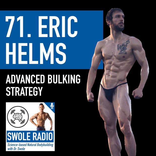 71. Eric Helms' Elite Bulking Strategy - podcast episode cover
