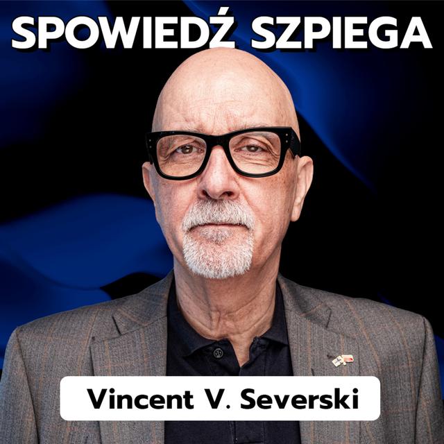 Vincent V. Severski. Spowiedź szpiega - podcast episode cover