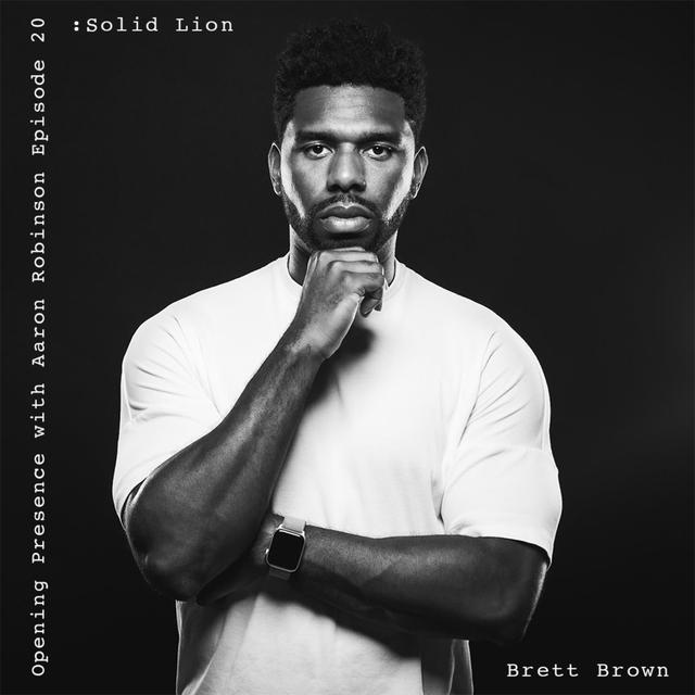 Ep. 20 Brett Brown: Solid Lion - podcast episode cover